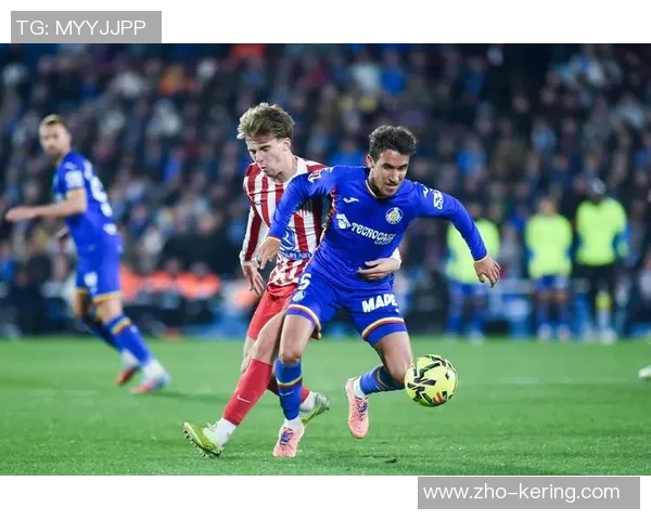 赫塔菲主场迎战马竞双方争夺三分精彩对决即将上演